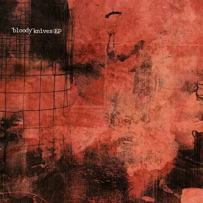 Bloody Knives EP cover